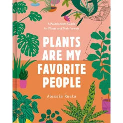 Plants Are My Favorite People